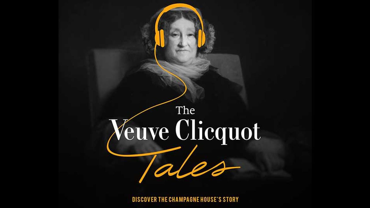 Conçu par JWT (WPP), le podcast « The Veuve Clicquot Tales » raconte comment Barbe Clicquot - Ponsardin, sorte d'héroïne à la Scarlett O'Hara, a repris d'une main de fer l'exploitation familiale.
