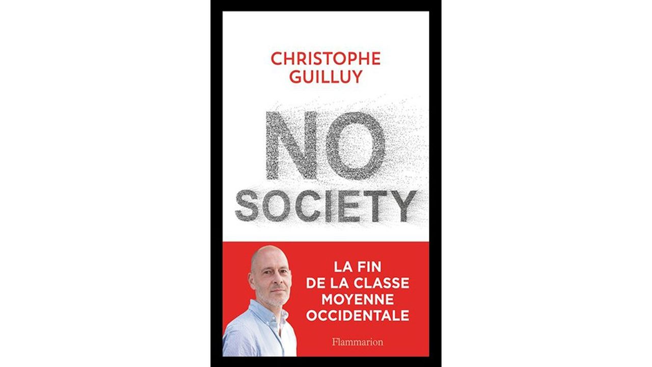 « No society. La fin de la classe moyenne occidentale », par Christophe Guilluy, Flammarion, 241 pages, 18 euros.