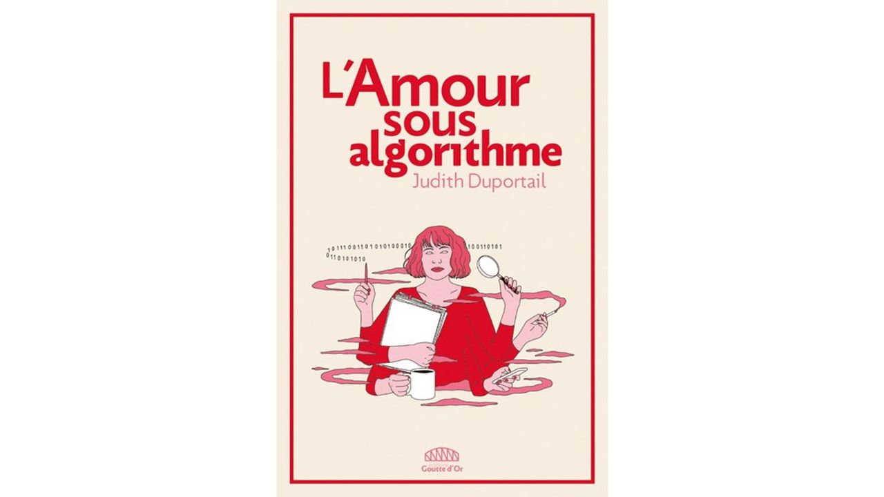 'L'Amour sous algorithme', Judith Duportail, Editions Goutte d'Or, 2019, 232 p., 17 euros