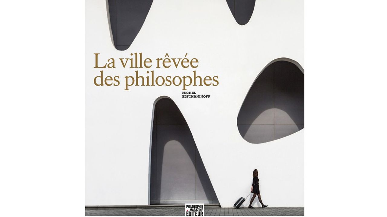 « La Ville rêvée des philosophes », Michel Eltchaninoff, Philosophie Magazine Editeur, 2019, 191 p., 25 euros.