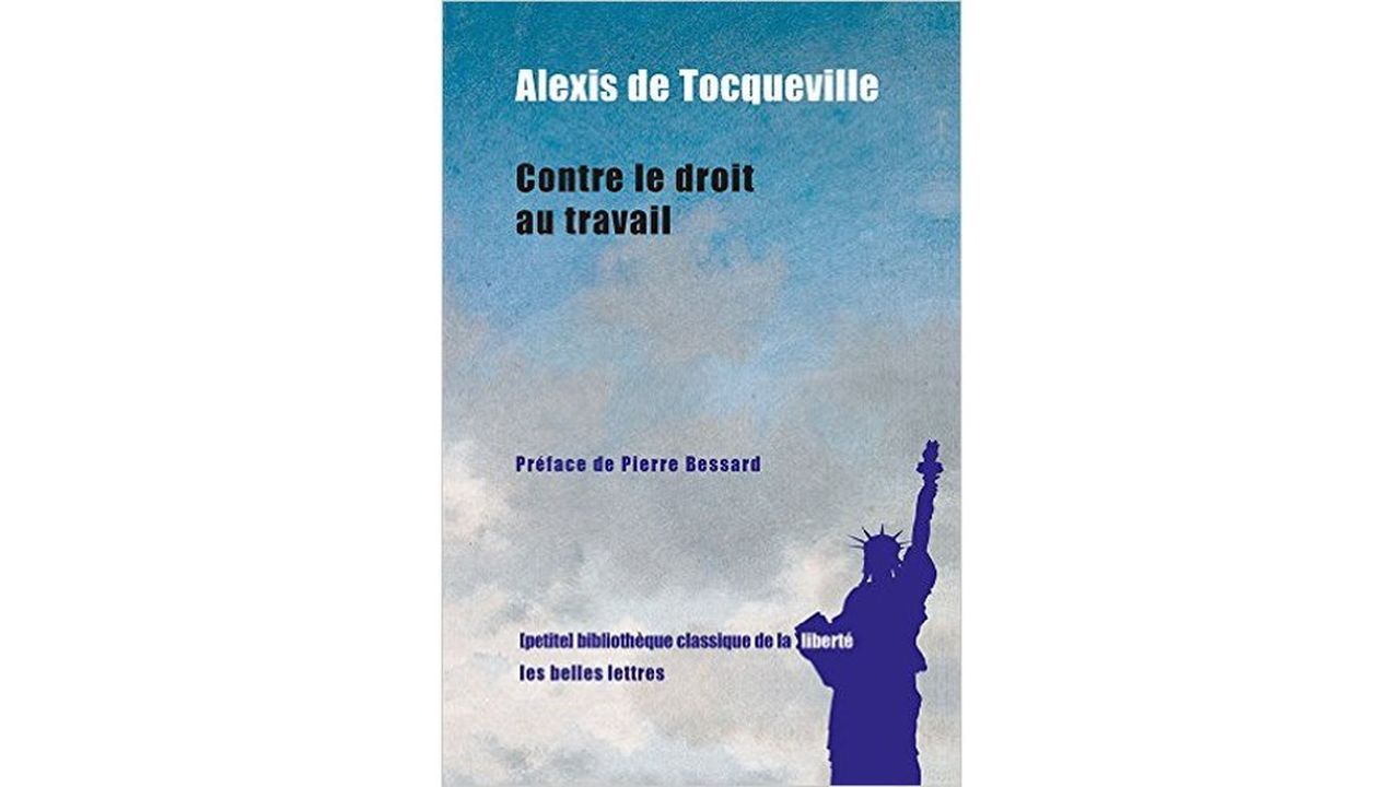 Le droit du travail cauchemar de Tocqueville Les Echos