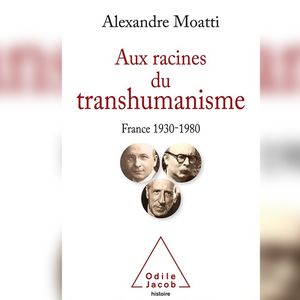 Alexandre Moatti retrace avec minutie les discours mystiques et les dérives eugénistes d'un demi-siècle de transhumanisme « à la française ».