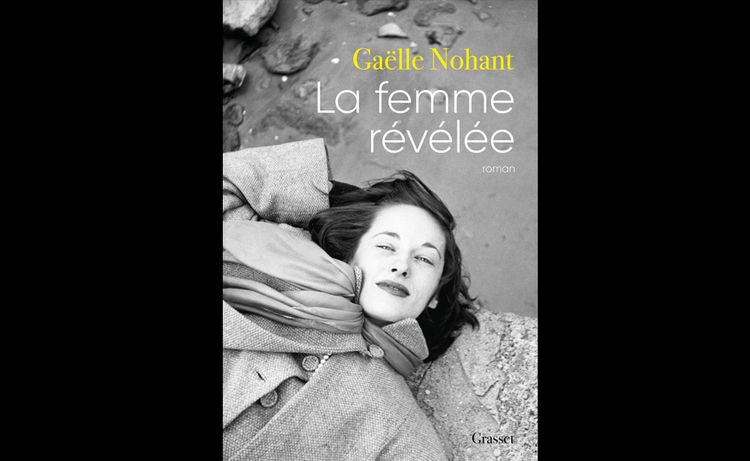 « La Femme révélée » de Gaëlle Nohant 