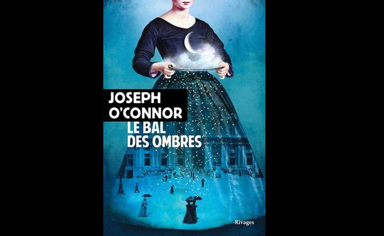 « Le Bal des ombres » de Joseph O'Connor