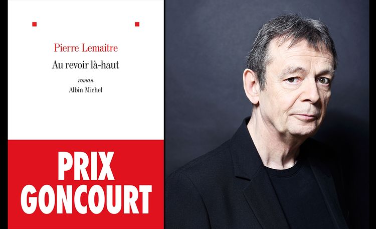  2013 - "Au revoir là-haut", Pierre Lemaître