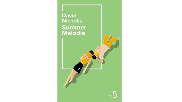 « Summer Mélodie », de David Nicholls : la toute première fois