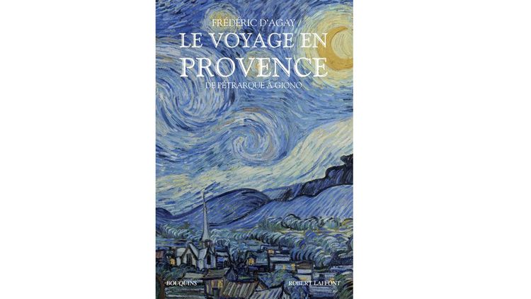 « Le Voyage en Provence, de Pétrarque à Giono », sélection de Frédéric D'Agay : sous le soleil culturellement