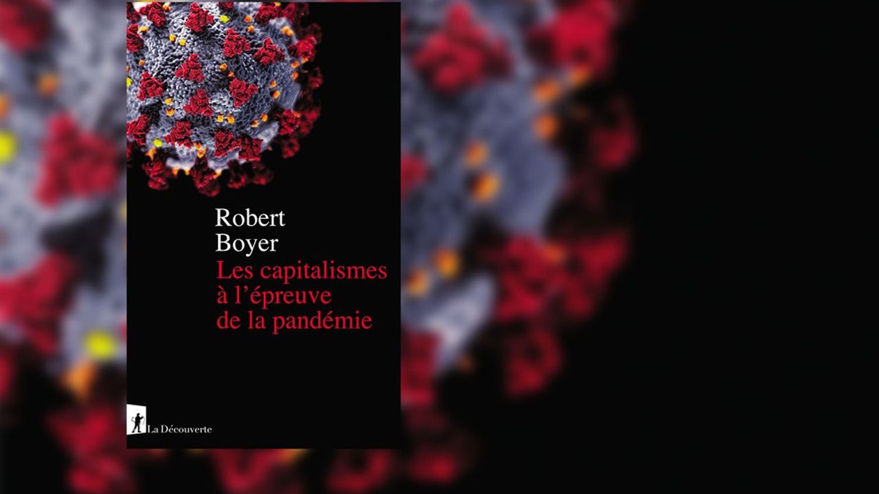 « Les Capitalismes à l'épreuve de la pandémie », Robert Boyer, aux éditions La Découverte, 200 pages, 19 euros.