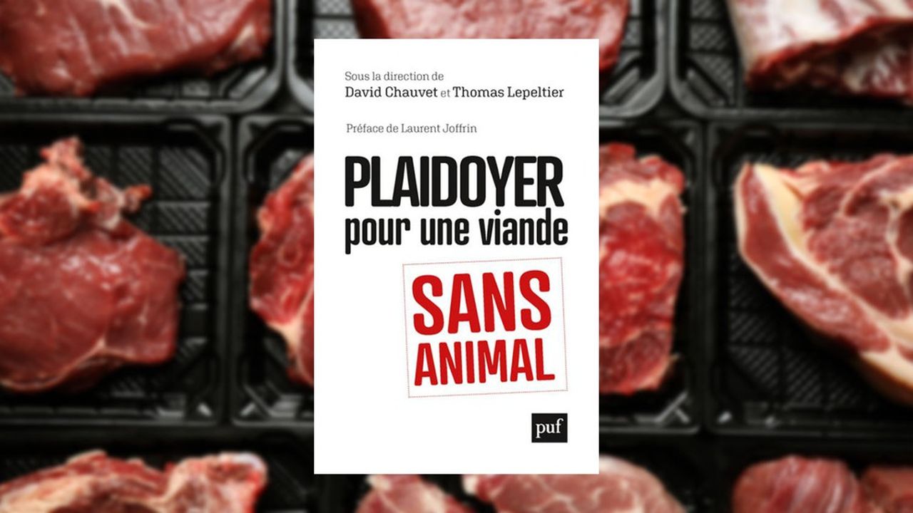 « Plaidoyer pour une viande sans animal », sous la direction de David Chauvet et de Thomas Lepeltier, chez PUF, 192 pages, 14 euros.
