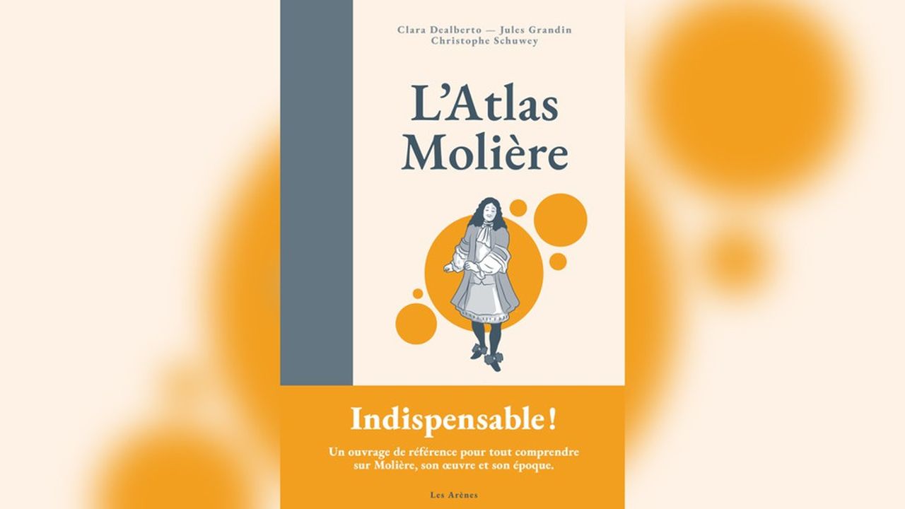 « L'Atlas Molière », Editions Les Arènes, 272 pages, 24,90 euros.