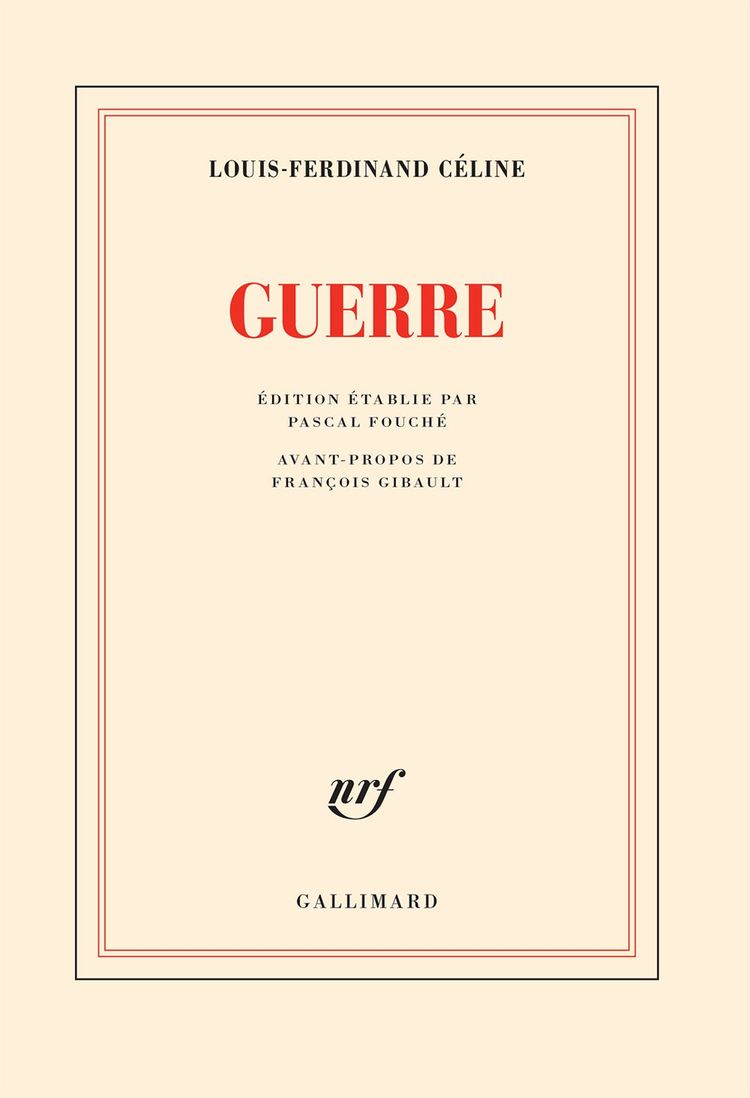 «Guerre», de Louis-Ferdinand Céline (éd. Gallimard, 184 pages).