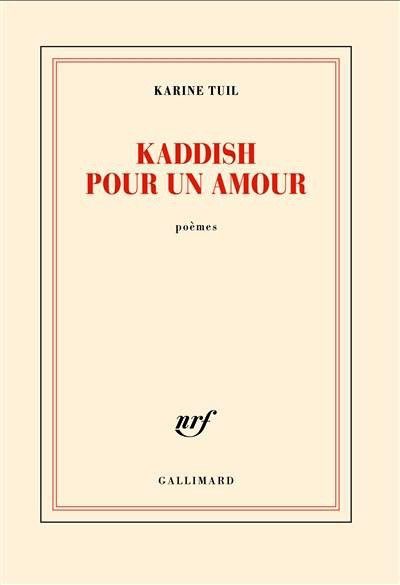 « Kaddish pour un amour », de Karine Tuil, éditions Gallimard, 128 pages, 14 euros.