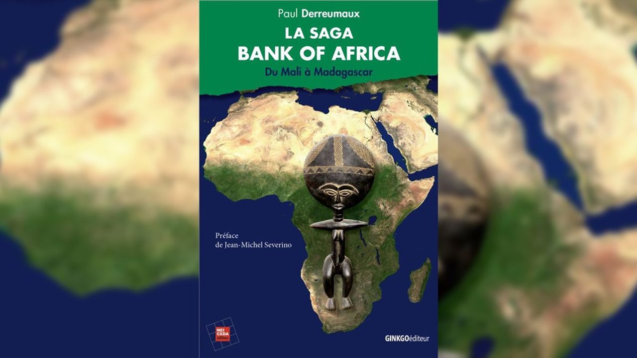 «La Saga Bank of Africa», de Paul Derreumaux. Editions Ginkgo.