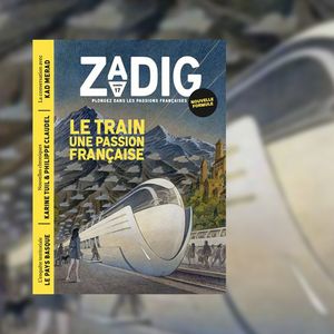 « Le train, une passion française », « Zadig », no 17, printemps 2023, 19 euros.