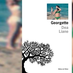 « Georgette », de Dea Liane.