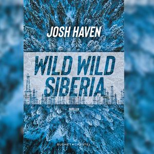 « Wild Wild Siberia », de Josh Haven. Editions Buchet-Chastel.