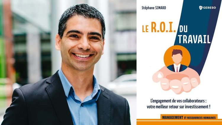 Stéphane Simard est l'auteur du livre « Le R.O.I. du travail. L'engagement de vos collaborateurs », paru aux éditions Gereso en janvier 2022.