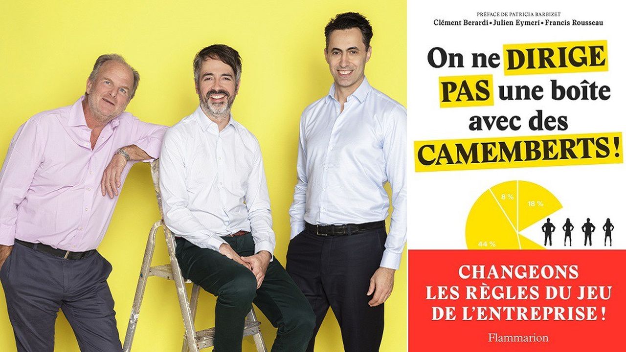 Clément Berardi, Julien Eymeri et Francis Rousseau, les auteurs de « On ne dirige pas une boîte avec des camemberts ! »