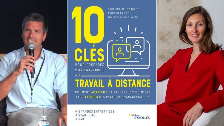 Thibaud Brière et Caroline Del Torchio, auteurs de « 10 clés pour préparer mon entreprise au travail à distance ».