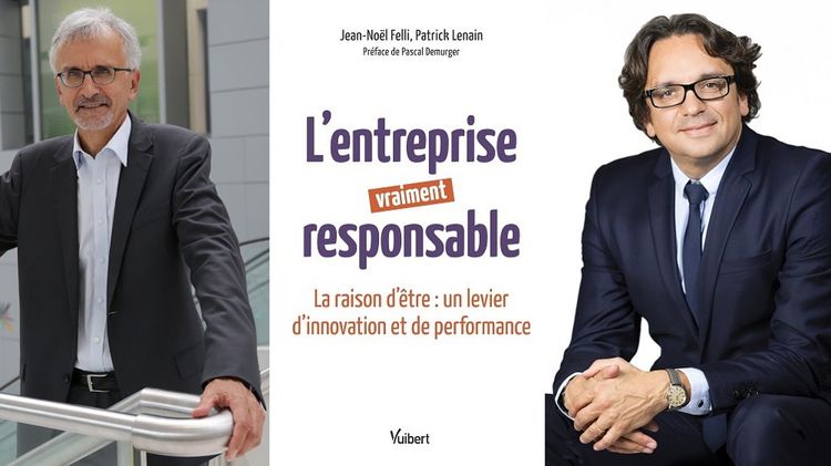 Patrick Lenain et Jean-Noël Filli, auteurs de « L'entreprise vraiment responsable », paru aux éditions Vuibert.