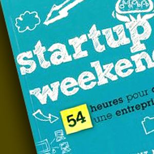 Le concept Startup Weekend : l'action avant tout !