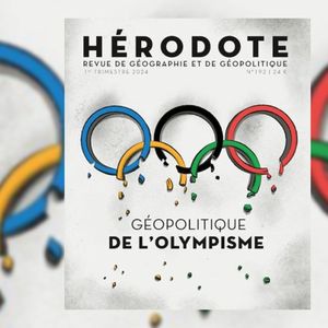 « Géopolitique de l'olympisme », « Hérodote », premier trimestre 2024.