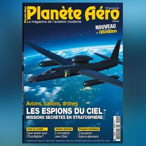 « Les Espions du ciel », « Planète Aéro », mars-avril-mai 2024.