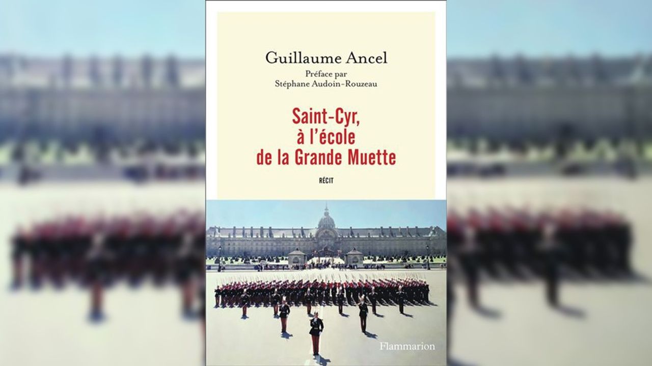 « Saint-Cyr, à l'école de la Grande Muette », de Guillaume Ancel. Editions Flammarion.