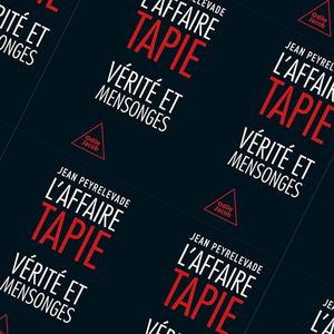 « L'Affaire Tapie : vérité et mensonges », de Jean Peyrelevade. Editions Odile Jacob.