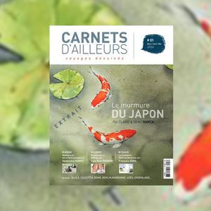 « Le Murmure du Japon », « Carnets d'ailleurs », mars-avril-mai 2024.