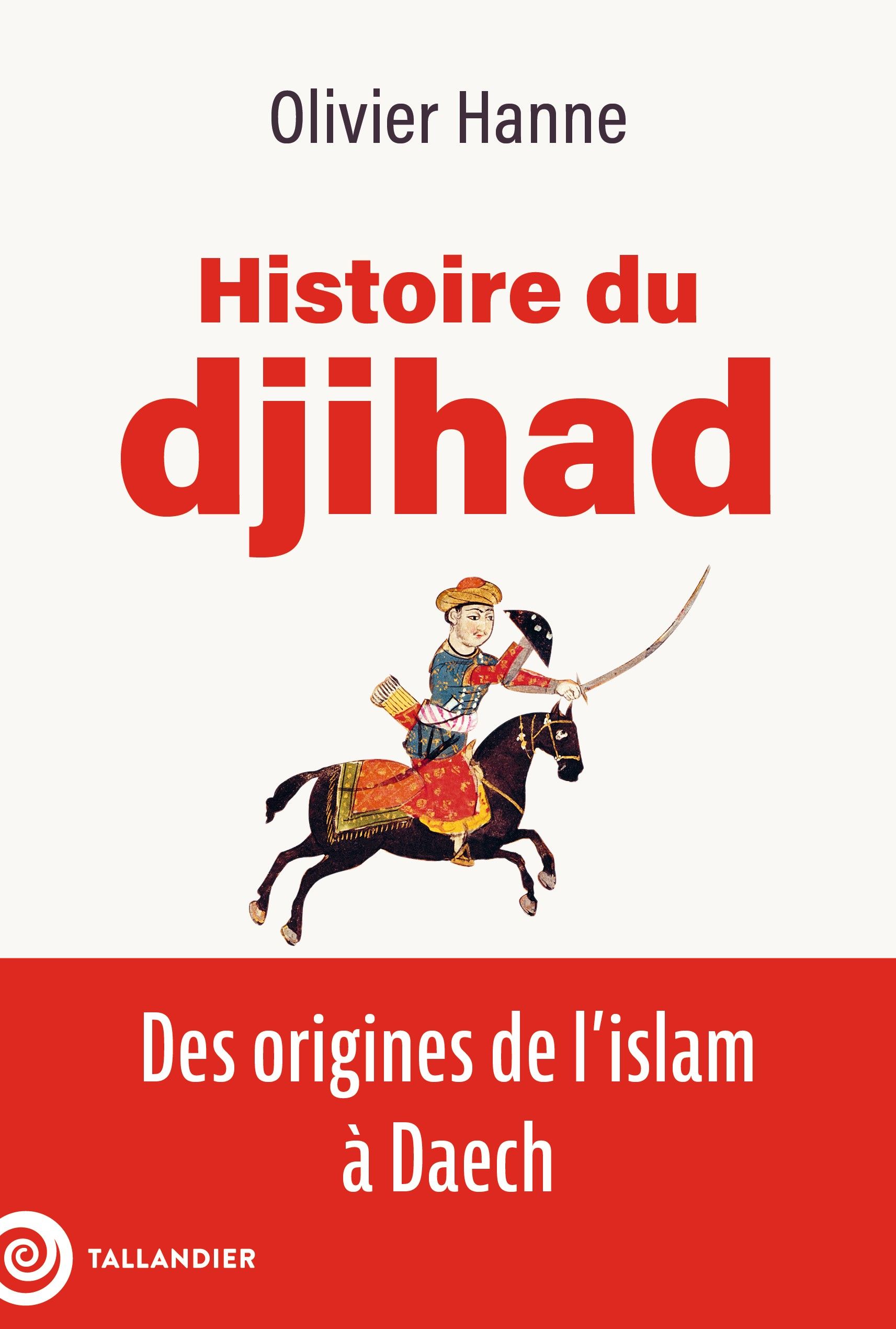 Olivier Hanne, historien de l’islam : «À aucun moment djihad ne ...