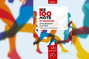 « Les 100 Mots du marathon », d'Anaïs Brosseau, Cyril Petit. Editions PUF.
